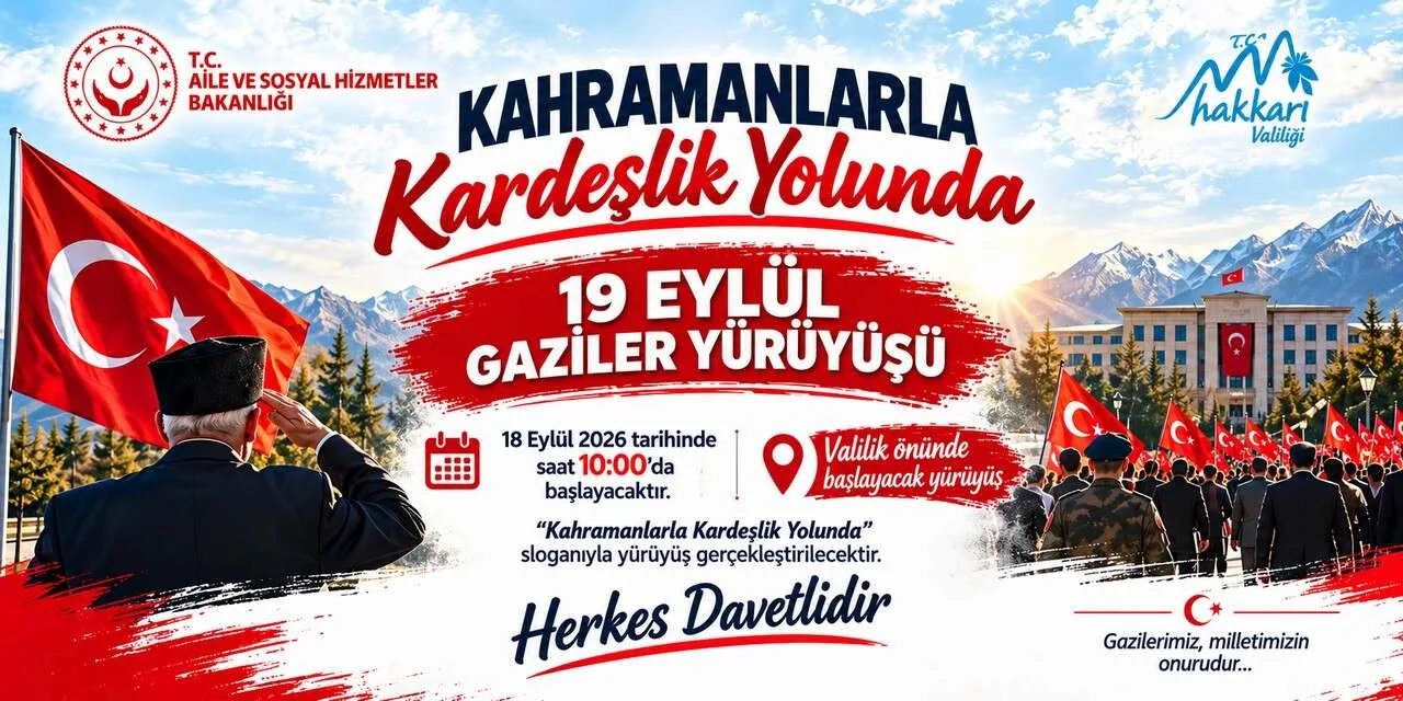 Hakkâri’de Gaziler Günü için “Kahramanlarla Kardeşlik Yolunda” yürüyüşü düzenlenecek
