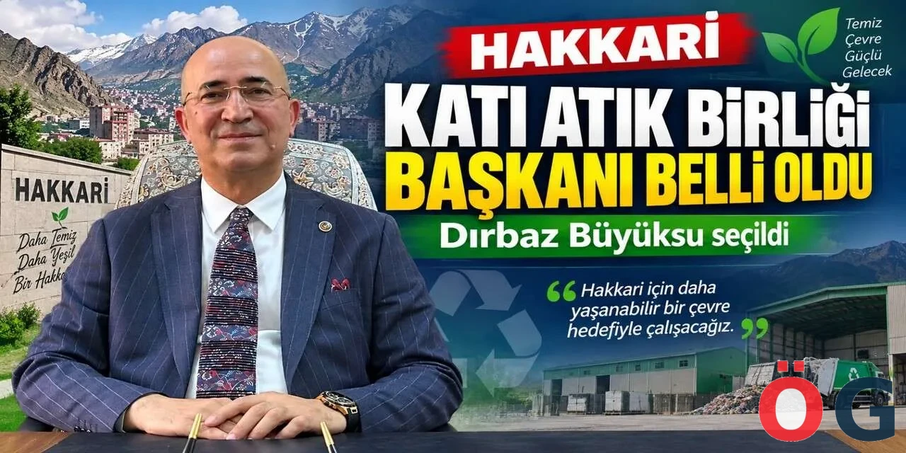 Hakkâri Katı Atık Yönetim Birliği’nin yeni başkanı Dırbaz Büyüksu oldu