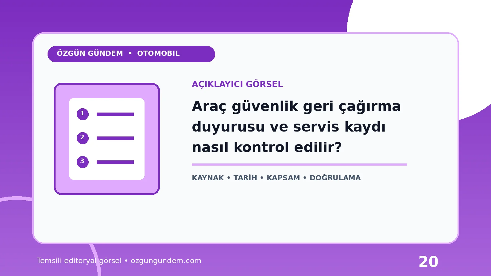 Araç güvenlik geri çağırma duyurusu ve servis kaydı nasıl kontrol edilir? için Özgün Gündem tarafından hazırlanan açıklayıcı haber içi görsel